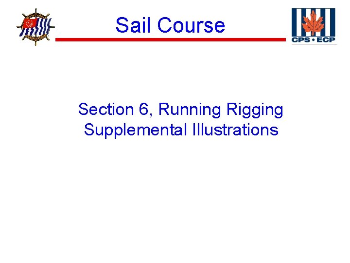 ® Sail Course Section 6, Running Rigging Supplemental Illustrations 