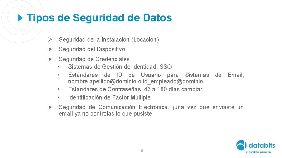 Tipos de Seguridad de Datos Ø Seguridad de la Instalación (Locación) Ø Seguridad del