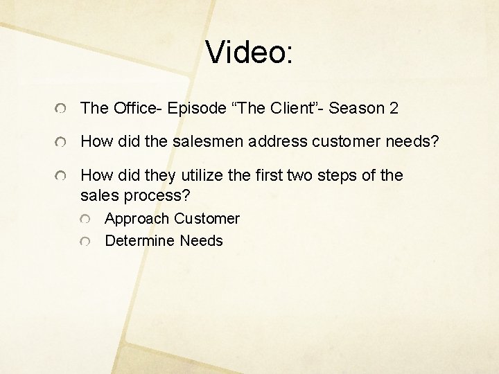 Video: The Office- Episode “The Client”- Season 2 How did the salesmen address customer