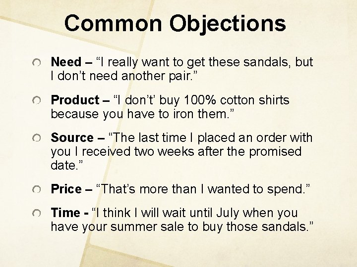 Common Objections Need – “I really want to get these sandals, but I don’t