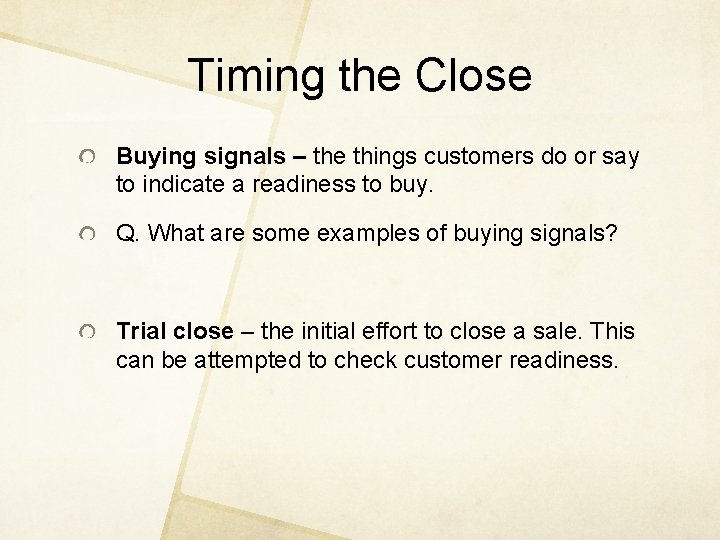 Timing the Close Buying signals – the things customers do or say to indicate