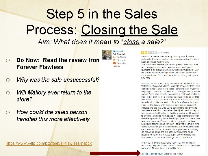 Step 5 in the Sales Process: Closing the Sale Aim: What does it mean