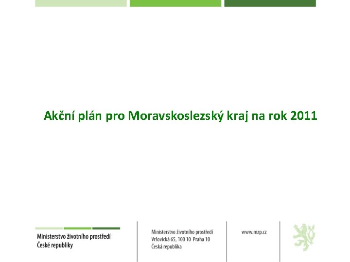 Akční plán pro Moravskoslezský kraj na rok 2011 