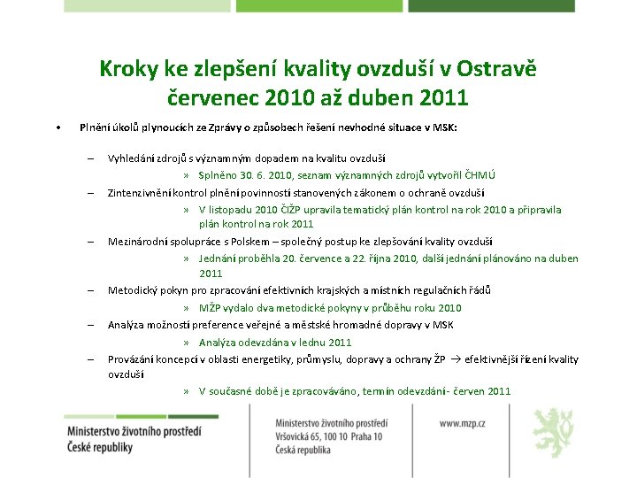 Kroky ke zlepšení kvality ovzduší v Ostravě červenec 2010 až duben 2011 • Plnění