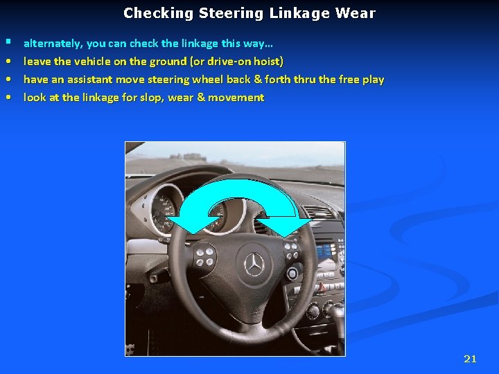 Checking Steering Linkage Wear § alternately, you can check the linkage this way… •