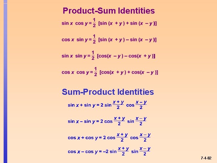 Product-Sum Identities Sum-Product Identities 7 -4 -82 