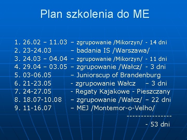 Plan szkolenia do ME 1. 2. 3. 4. 5. 6. 7. 8. 9. 26.