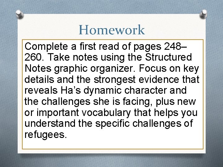 Homework Complete a first read of pages 248– 260. Take notes using the Structured