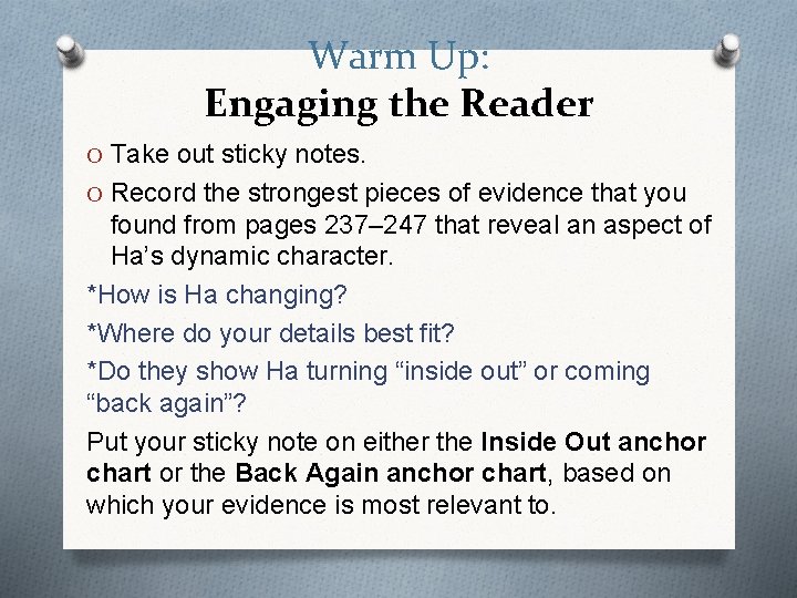 Warm Up: Engaging the Reader O Take out sticky notes. O Record the strongest