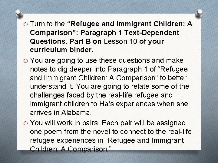 O Turn to the “Refugee and Immigrant Children: A Comparison”: Paragraph 1 Text-Dependent Questions,