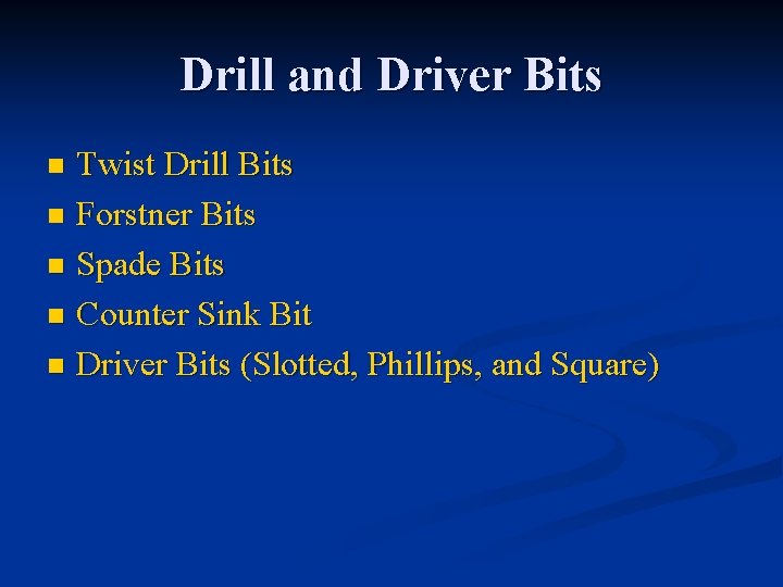 Drill and Driver Bits Twist Drill Bits n Forstner Bits n Spade Bits n