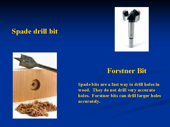 Spade drill bit Forstner Bit Spade bits are a fast way to drill holes