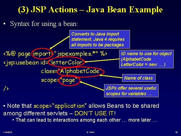 (3) JSP Actions – Java Bean Example • Syntax for using a bean: Converts
