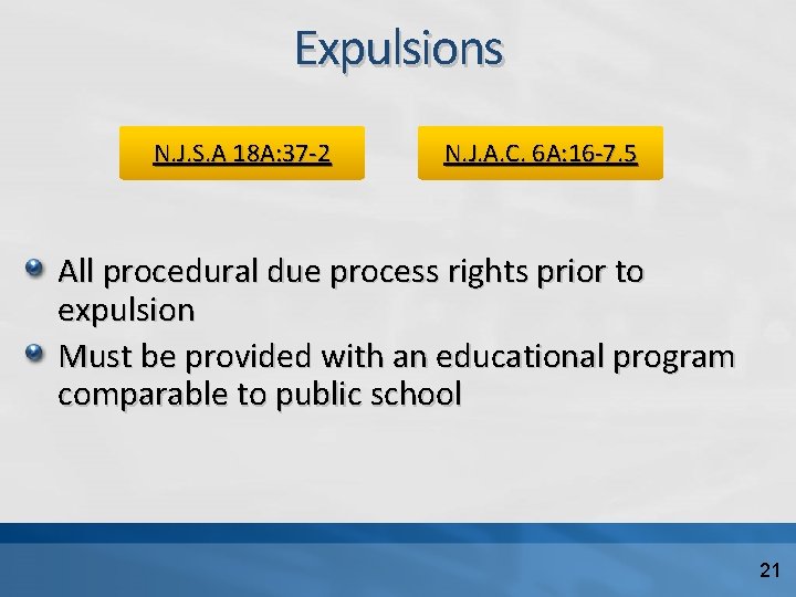 Expulsions N. J. S. A 18 A: 37 -2 N. J. A. C. 6