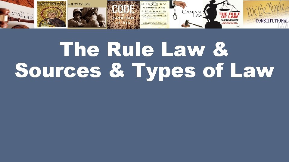 The Rule Law & Sources & Types of Law 