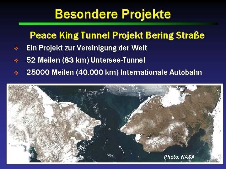 Besondere Projekte Peace King Tunnel Projekt Bering Straße v Ein Projekt zur Vereinigung der