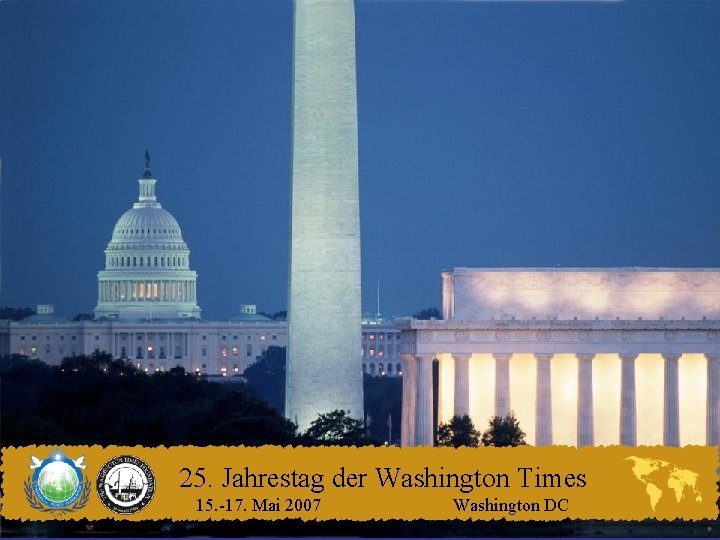 25. Jahrestag der Washington Times 15. -17. Mai 2007 Washington DC 