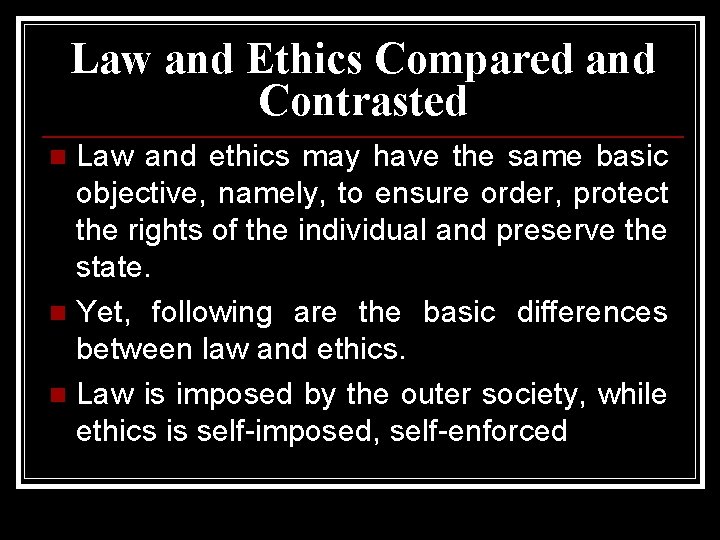 Law and Ethics Compared and Contrasted Law and ethics may have the same basic