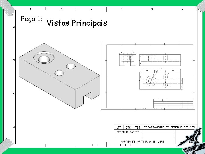 Peça 1: Vistas Principais 