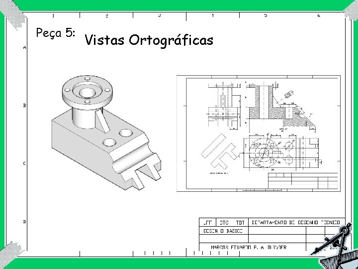 Peça 5: Vistas Ortográficas 
