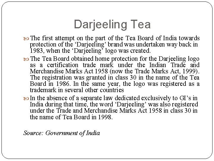 Darjeeling Tea The first attempt on the part of the Tea Board of India