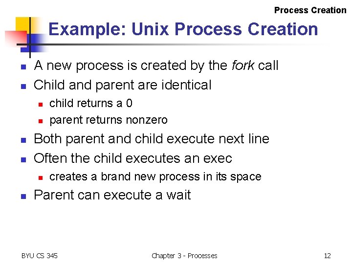 Process Creation Example: Unix Process Creation n n A new process is created by Process Creation Example: Unix Process Creation n n A new process is created by