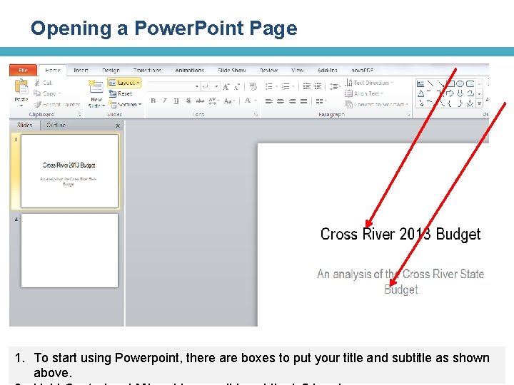 Opening a Power. Point Page 1. To start using Powerpoint, there are boxes to