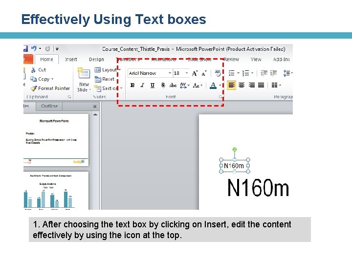 Effectively Using Text boxes 1. After choosing the text box by clicking on Insert,