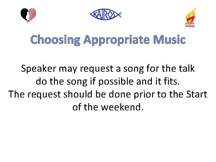 Choosing Appropriate Music Speaker may request a song for the talk do the song