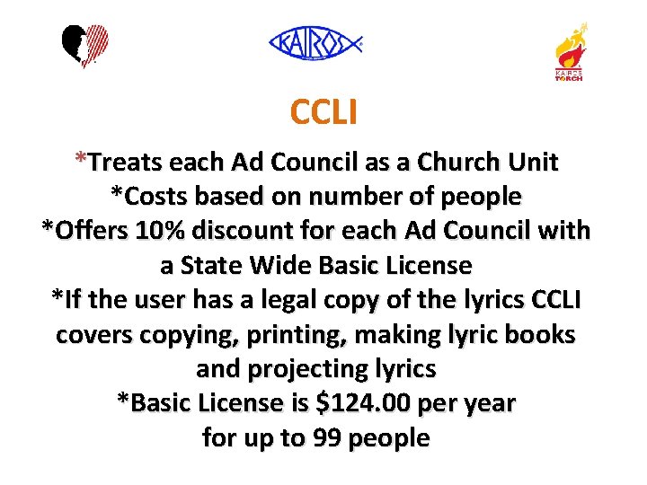 CCLI *Treats each Ad Council as a Church Unit *Costs based on number of