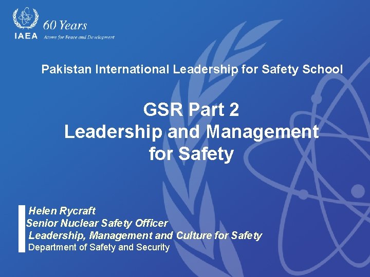 Pakistan International Leadership for Safety School GSR Part 2 Leadership and Management for Safety