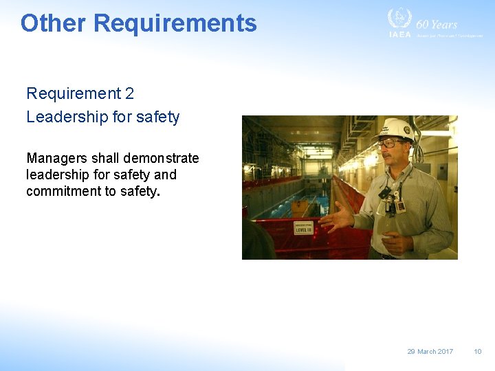 Other Requirements Requirement 2 Leadership for safety Managers shall demonstrate leadership for safety and