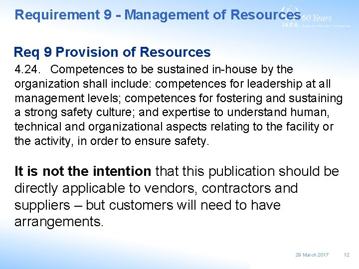 Requirement 9 - Management of Resources Req 9 Provision of Resources 4. 24. Competences