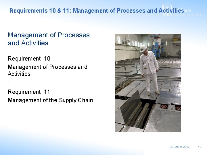 Requirements 10 & 11: Management of Processes and Activities Requirement 10 Management of Processes