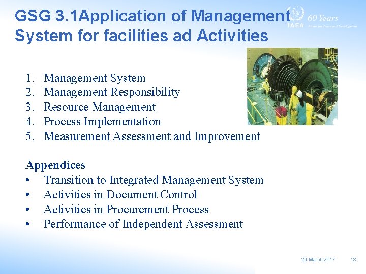 GSG 3. 1 Application of Management System for facilities ad Activities 1. 2. 3.