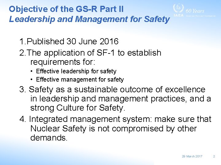 Objective of the GS-R Part II Leadership and Management for Safety 1. Published 30