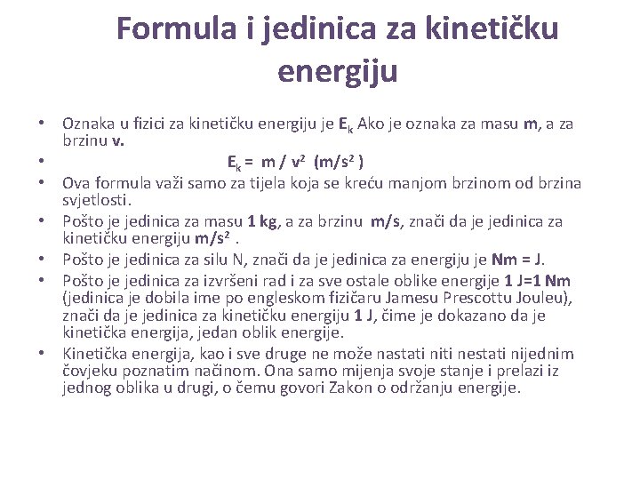 Formula i jedinica za kinetičku energiju • Oznaka u fizici za kinetičku energiju je