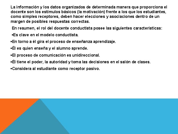La información y los datos organizados de determinada manera que proporciona el docente son La información y los datos organizados de determinada manera que proporciona el docente son
