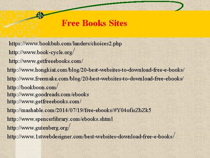 Free Books Sites https: //www. bookbub. com/landers/choices 2. php http: //www. book-cycle. org /