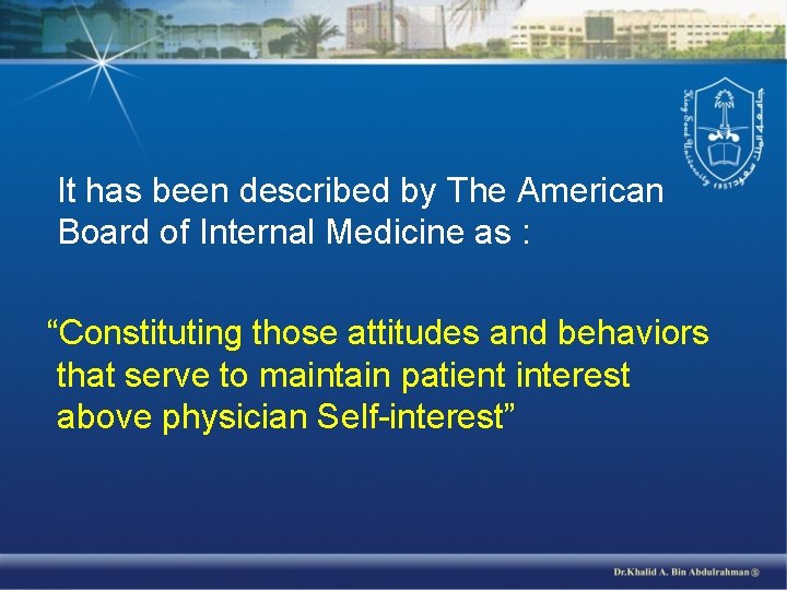 It has been described by The American Board of Internal Medicine as : “Constituting