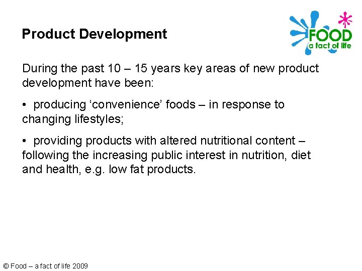 Product Development During the past 10 – 15 years key areas of new product