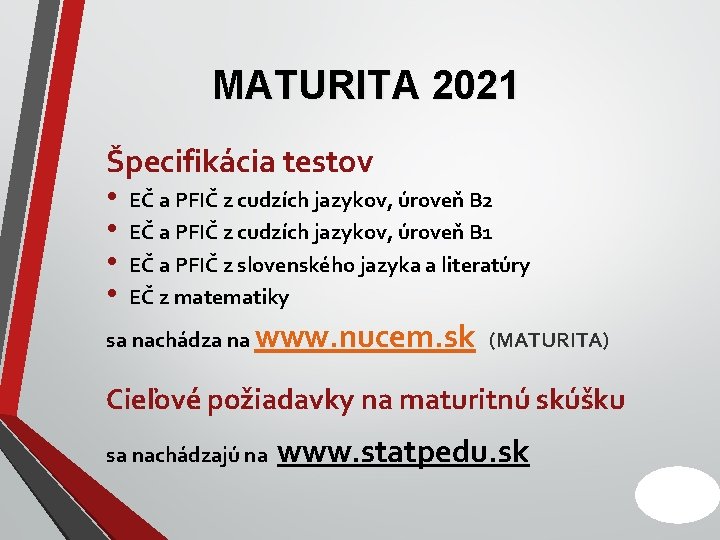 MATURITA 2021 Špecifikácia testov • EČ a PFIČ z cudzích jazykov, úroveň B 2