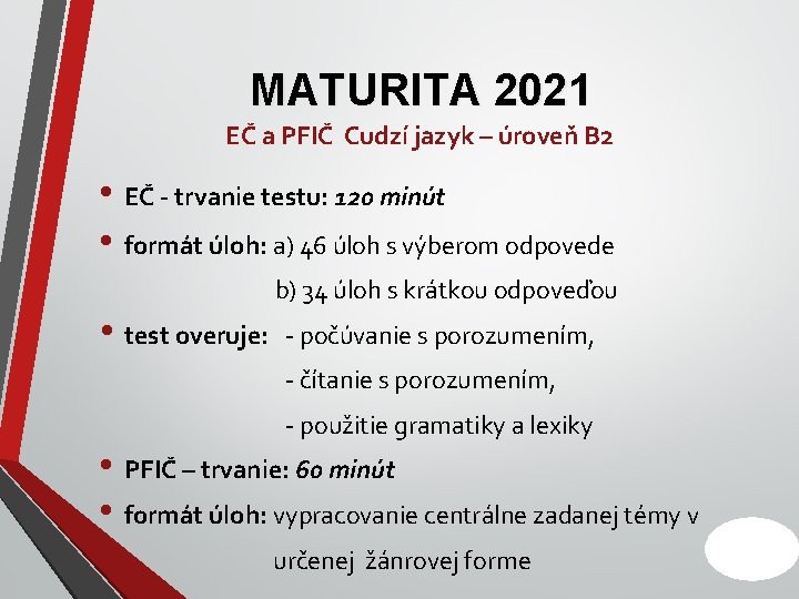 MATURITA 2021 EČ a PFIČ Cudzí jazyk – úroveň B 2 • EČ -