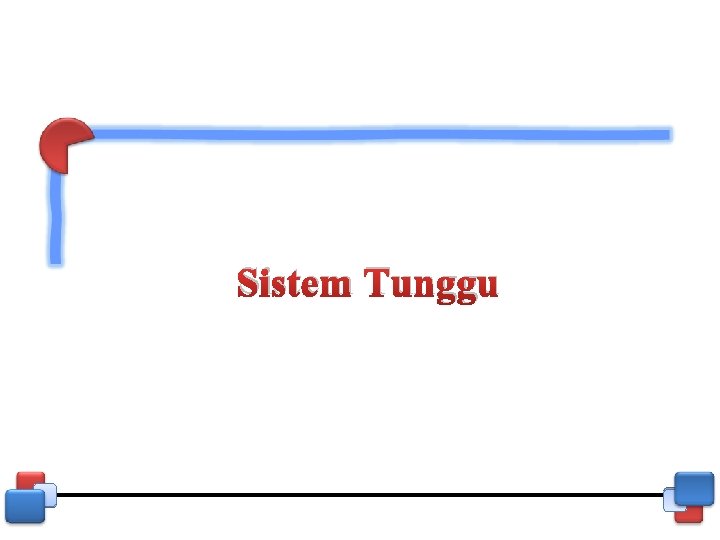 Sistem Tunggu 