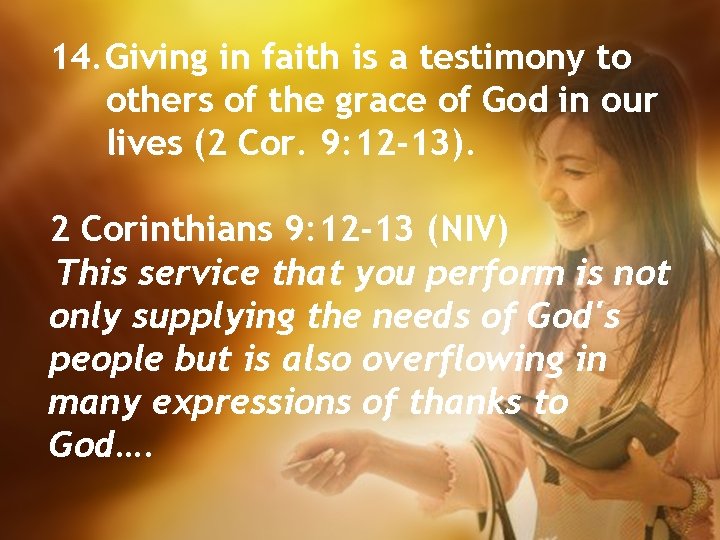 14. Giving in faith is a testimony to others of the grace of God