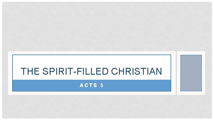 THE SPIRIT-FILLED CHRISTIAN ACTS 5 