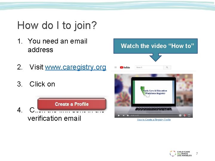 How do I to join? 1. You need an email address Watch the video