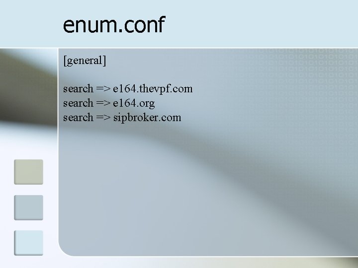 enum. conf [general] search => e 164. thevpf. com search => e 164. org
