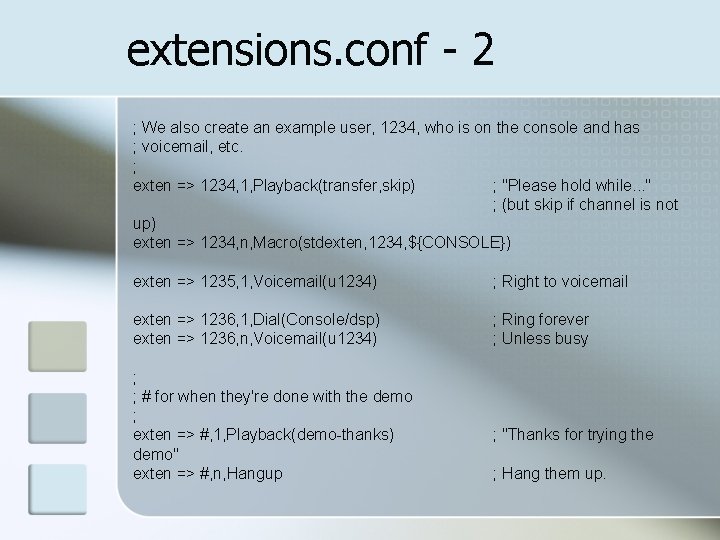 extensions. conf - 2 ; We also create an example user, 1234, who is