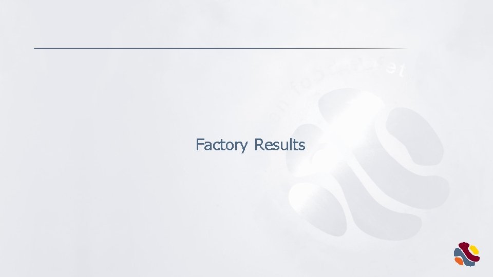 Factory Results 